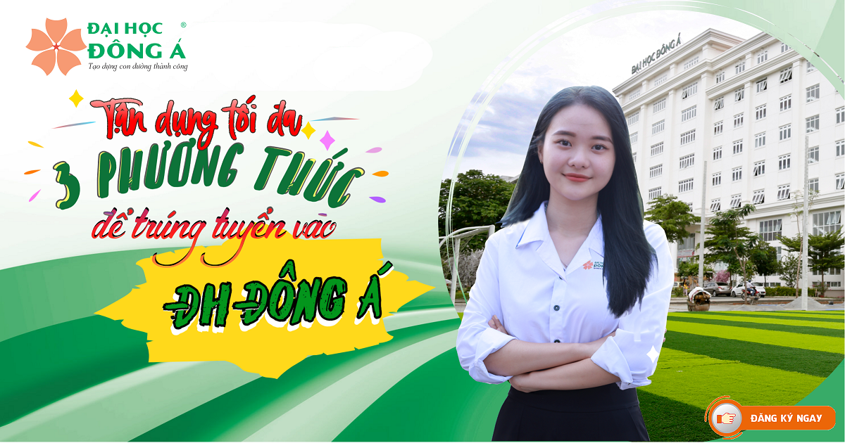 Thông báo tuyển sinh Đại học chính quy năm 2021 của Đại học Đông Á Đà Nẵng